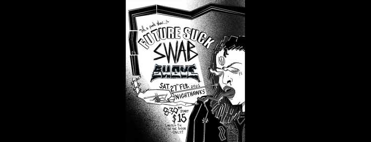 The flier for the show Swab are playing with Future Suck and Swab features a long arm poking a COVID test spear into the nose of a punk.